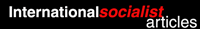 International Socialist Articles